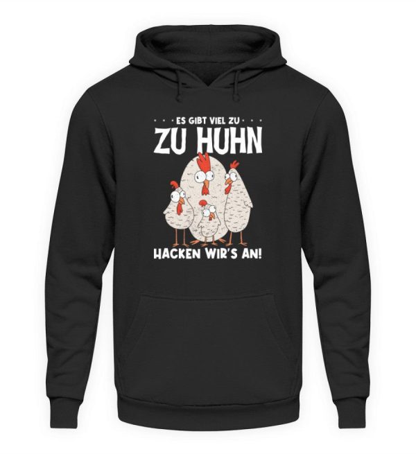 Es gibt viel zu Huhn · Unisex Kapuzenpullover Hoodie Im Angebot
